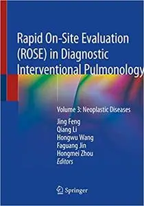 Rapid On-Site Evaluation (ROSE) in Diagnostic Interventional Pulmonology: Volume 3