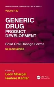 Generic Drug Product Development: Solid Oral Dosage Forms, Second Edition 