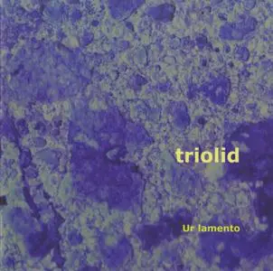 Triolid - Ur lamento (2002)