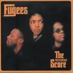 Fugees - The Complete Score