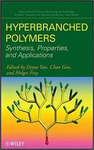 Hyperbranched Polymers: Synthesis, Properties, and Applications (repost)