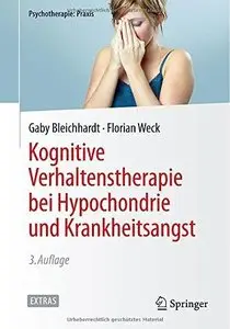 Kognitive Verhaltenstherapie bei Hypochondrie und Krankheitsangst (Repost)