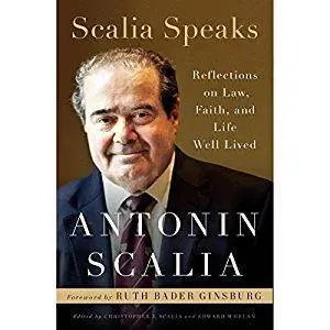 Scalia Speaks: Reflections on Law, Faith, and Life Well Lived [Audiobook]