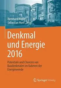 Denkmal und Energie 2016: Potentiale und Chancen von Baudenkmalen im Rahmen der Energiewende (Repost)