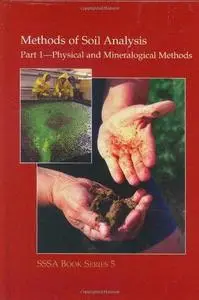 Methods of Soil Analysis: Physical & Mineralogical Methods (Sssa Book Series No 5)