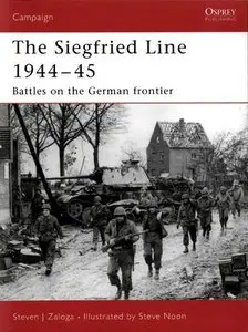 Siegfried Line 1944-45: Battles on the German frontier (Campaign 181) (Repost)