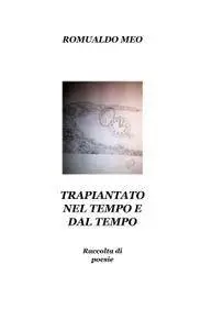 Trapiantato nel tempo e dal tempo