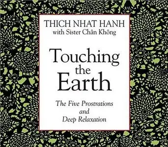 Thich Nhat Hanh - Touching the Earth