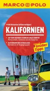 Reiseführer Kalifornien: Auf dem Highway 49 durchs Gold Country. Achterbahn der Extraklasse