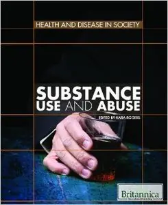 Substance Use and Abuse (Health and Disease in Society)