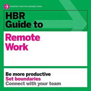 HBR Guide to Remote Work: HBR Guide Series [Audiobook]