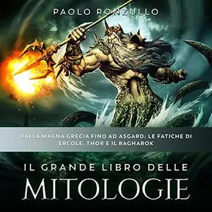 «Il Grande Libro delle Mitologie» by Paolo Ronzullo