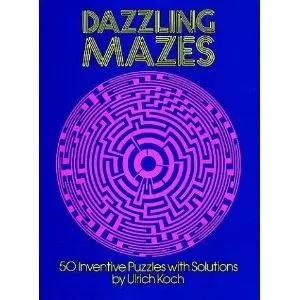 Dazzling Mazes: 50 Inventive Puzzles with Solutions