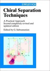 Chiral Separation Techniques: A Practical Approach by Ganapathy Subramanian (Repost)