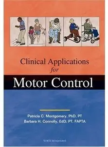 Clinical Applications for Motor Control