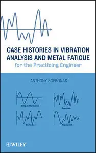Case Histories in Vibration Analysis and Metal Fatigue for the Practicing Engineer (Repost)