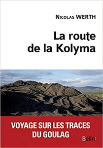 La route de la Kolyma - Nicolas Werth