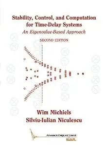 Stability, Control, and Computation for Time-Delay Systems: An Eigenvalue-Based Approach (2nd edition)
