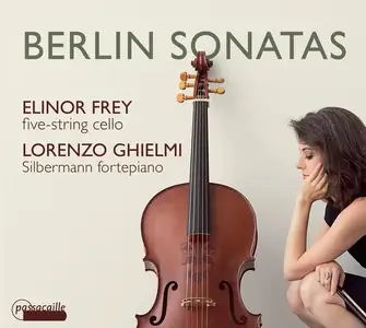 Elinor Frey, Lorenzo Ghielmi - Berlin Sonatas: Abel, J.C.F. Bach, C.P.E. Bach, Benda, Kirnberger, C.H. Graun (2015)