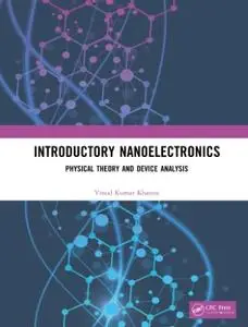 Introductory Nanoelectronics: Physical Theory and Device Analysis (Instructor Resources)