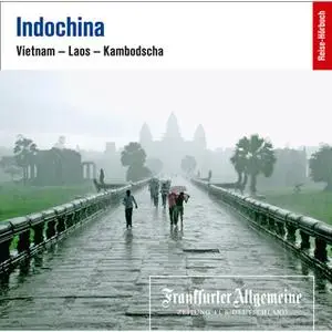 «Indochina: Vietnam - Laos - Kambodcha» by Frankfurter Allgemeine Archiv