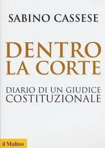 Sabino Cassese, "Dentro la Corte: Diario di un giudice costituzionale"