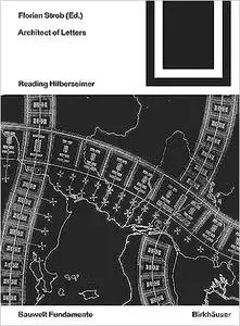 Architect of Letters: Reading Hilberseimer