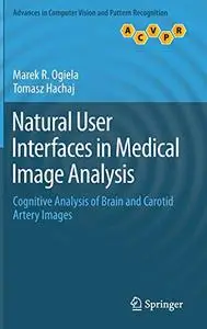 Natural User Interfaces in Medical Image Analysis: Cognitive Analysis of Brain and Carotid Artery Images (Repost)