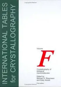 International Tables for Crystallography,Volume F: Crystallography of Biological Macromolecules 