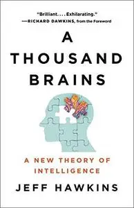 A Thousand Brains: A New Theory of Intelligence