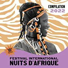 VA - Festival International Nuits d'Afrique 36eme Edition - Compilation 2022 (2022)