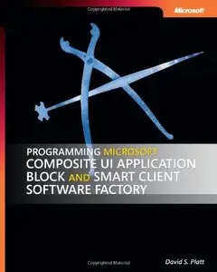 Programming Microsoft Composite UI Application Block and Smart Client Software Factory (Repost)