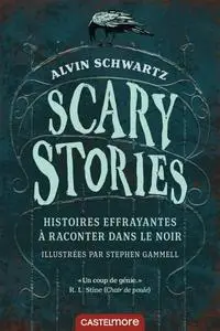 Alvin Schwartz, "Scary Stories - Histoires effrayantes à raconter dans le noir"