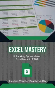 Excel Mastery in FP&A: Formulas, VBA, Python & More