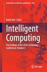 Intelligent Computing: Proceedings of the 2024 Computing Conference, Volume 3