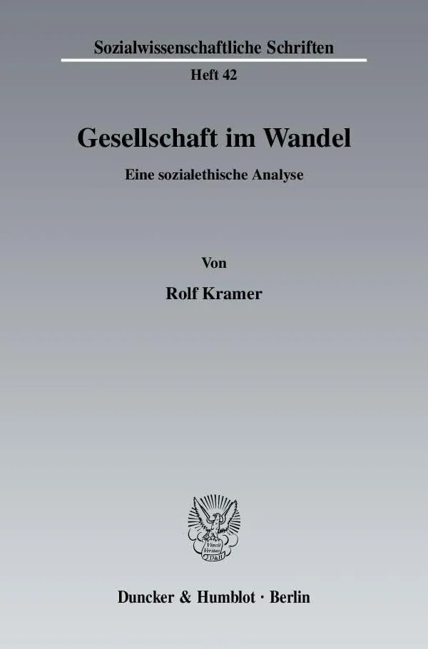 Gesellschaft im Wandel: Eine sozialethische Analyse