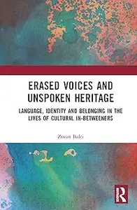 Erased Voices and Unspoken Heritage