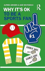 Why It's OK to Be a Sports Fan