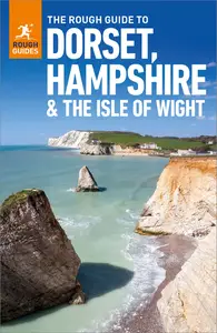 Rough Guide to Dorset, Hampshire and the Isle of Wight (Rough Guide), 5th Edition