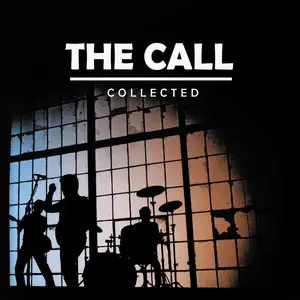 The Call - Collected (2019)