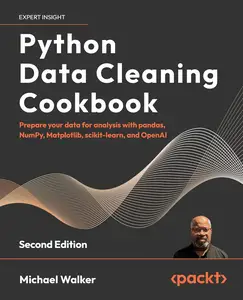 Python Data Cleaning Cookbook: Prepare your data for analysis with pandas, NumPy, Matplotlib, scikit-learn, and OpenAI, 2nd Ed