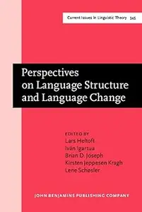 Perspectives on Language Structure and Language Change