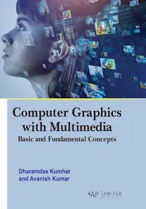 Computer Graphics with Multimedia: Basic and Fundamental Concept