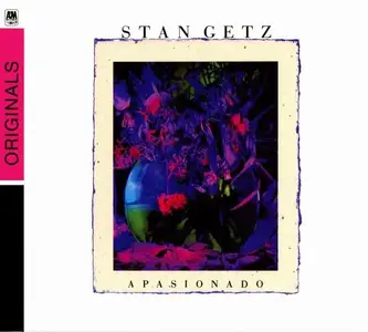 Stan Getz - Apasionado (1990) [Reissue 2009]