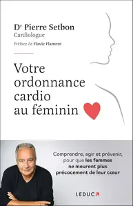 Pierre Setbon, "Votre ordonnance cardio au féminin"