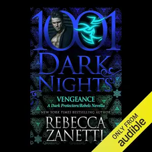 Vengeance: A Dark Protectors/Rebels Novella - 1001 Dark Nights