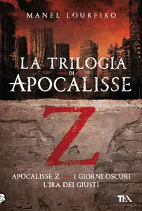 Manel Loureiro - La trilogia di Apocalisse Z