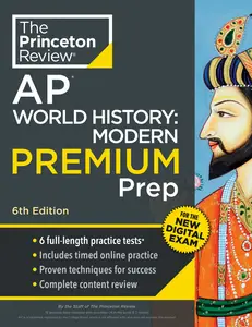 Princeton Review AP World History: Modern Premium Prep (College Test Preparation), 6th Edition