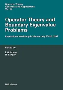 Operator Theory and Boundary Eigenvalue Problems: International Workshop in Vienna, July 27–30, 1993