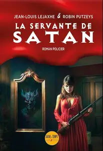 Robin Putzeys, Jean-Louis Lejaxhe, "La servante de satan"